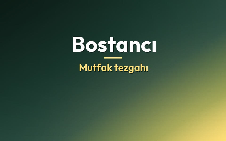 Bostancı Mutfak tezgahı