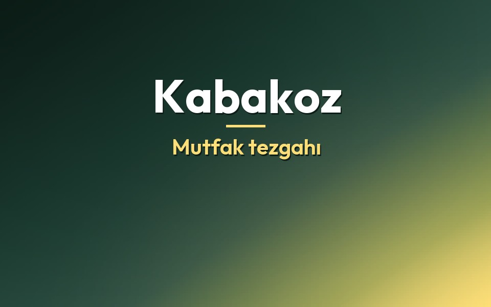 Kabakoz Mutfak tezgahı