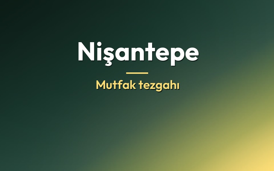 Nişantepe Mutfak tezgahı