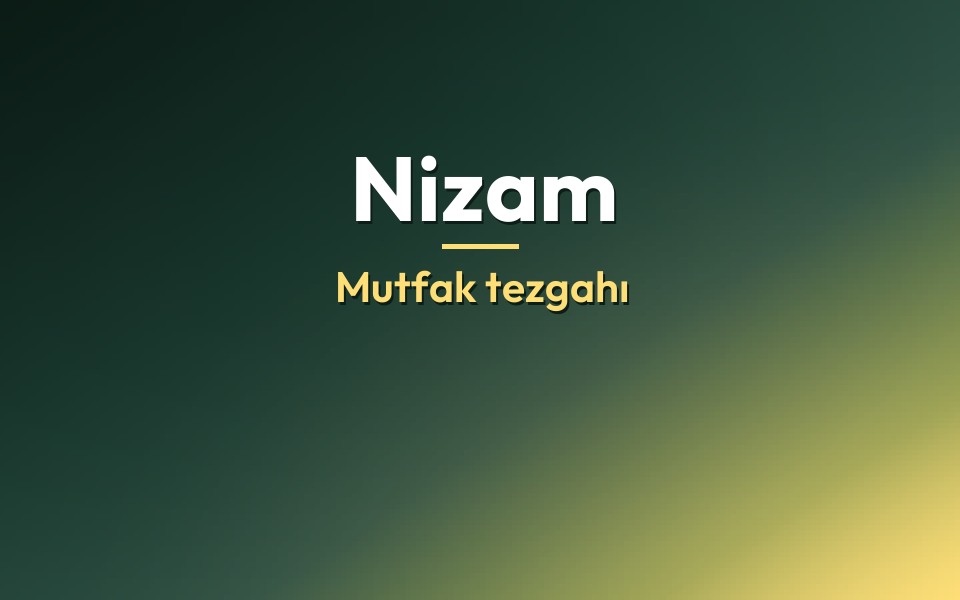 Nizam Mutfak tezgahı